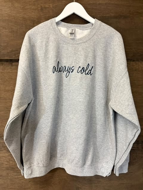 Always Cold Crewneck