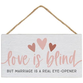 Love is Blind Sign