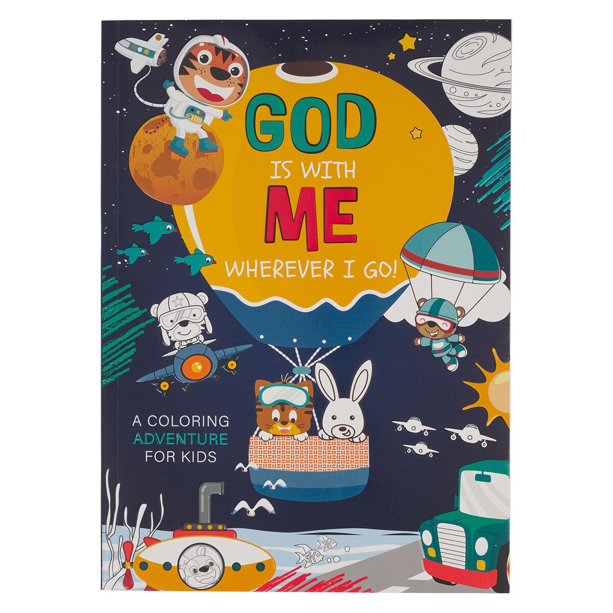 God Is With Me Wherever I Go! Coloring Adventure for KidS