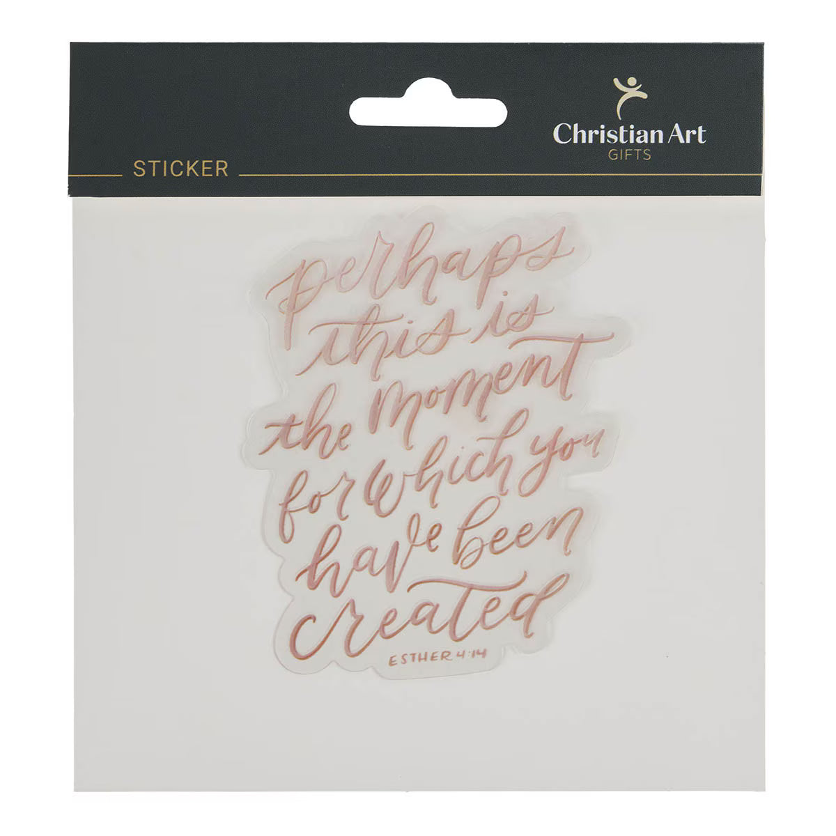 The Moment You Were Created For Pink Vinyl Sticker - Esther 4:14