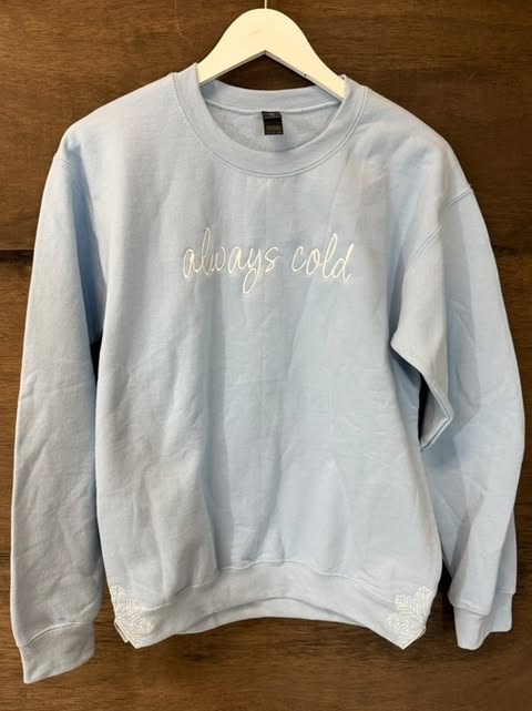 Always Cold Crewneck