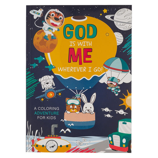 God Is With Me Wherever I Go! Coloring Adventure for KidS