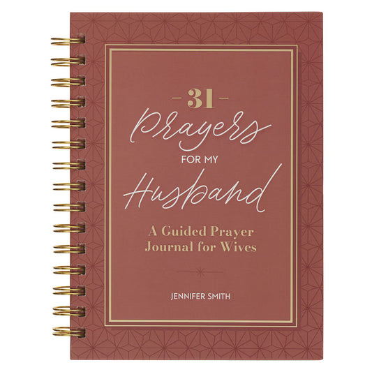 31 Prayers for My Husband Spiral Hardcover Prayer Journal for Wives