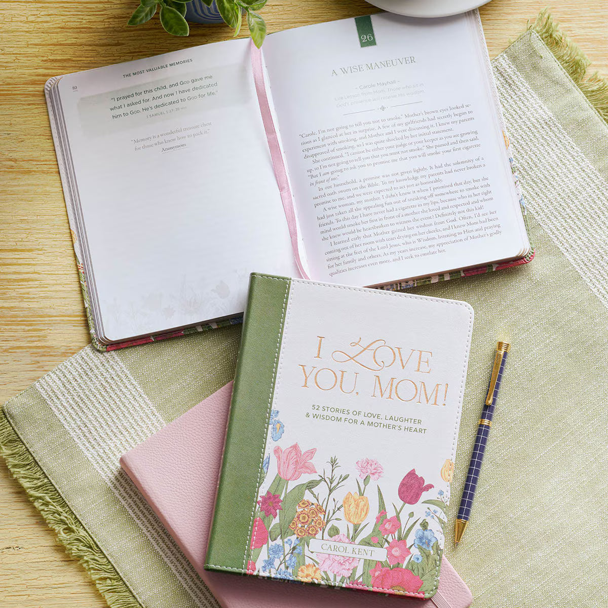 I Love You, Mom! 52 Stories of Love, Laughter & Wisdom for a Mother's Heart