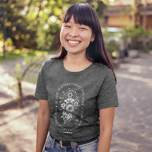 grace & truth Women's T - If God Is Everything