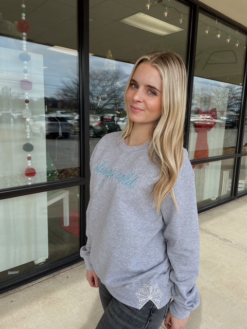 Always Cold Crewneck